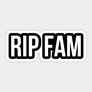 13XD XMY ''RIP FAM'' Sticker